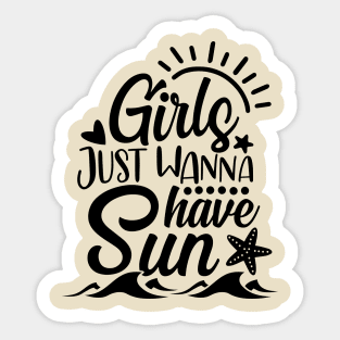 Girls Just Wanna Have Sun Sticker